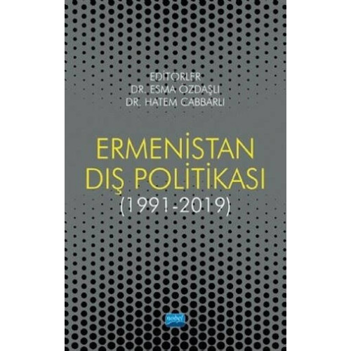 Ermenistan Dış Politikası 1991 - 2019  Kolektif