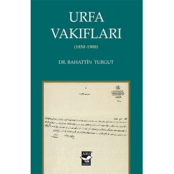 Urfa Vakıfları 1850 - 1900 Bahattin Turgut