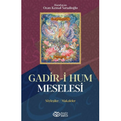 Gadir-i Hum Meselesi - Ozan Kemal Sarıalioğlu