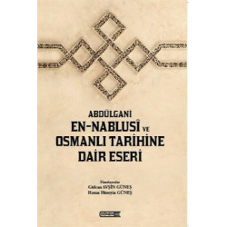 Abdülgani En-Nablusi ve Osmanlı Tarihine Dair Eseri  Kolektif