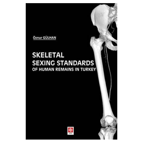 Skeletal Sexing Standards of Human Remains in Turkey - Öznur Gülhan