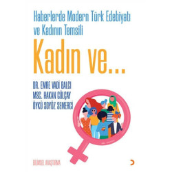 Haberlerde Modern Türk Edebiyatı ve Kadının Temsili - Emre Vadi Balcı