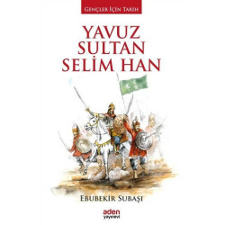 Yavuz Sultan Selim Han     - Ebubekir Subaşı