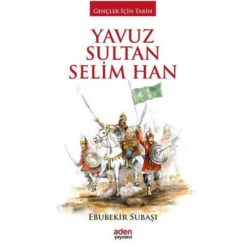 Yavuz Sultan Selim Han     - Ebubekir Subaşı
