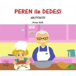 Peren ile Dedesi-Mutfakta Pınar Sur