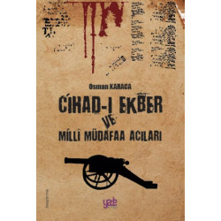 Cihad-ı Ekber ve Milli Müdafa Acıları Osman Karaca