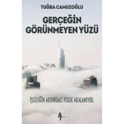 Gerçeğin Görünmeyen Yüzü - Tuğba Camuzoğlu