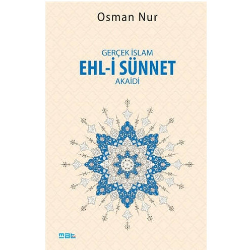 Gerçek İslam Ehl-i Sünnet Akaidi - Osman Nur