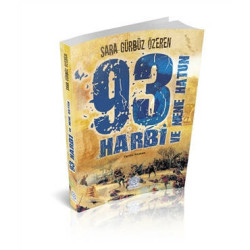 93 Harbi ve Nene Hatun Sara...