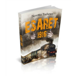 Esaret 1916 - Nurettin Taşkesen