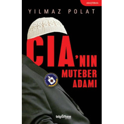 CIA'nın Muteber Adamı - Yılmaz Polat