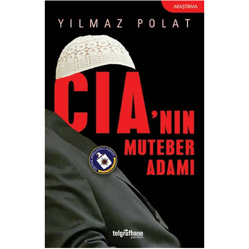 CIA'nın Muteber Adamı - Yılmaz Polat