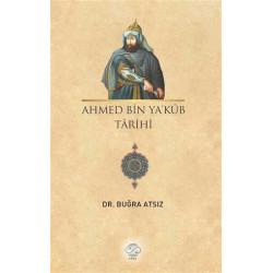 Ahmed Bin Ya'kub Tarihi -...