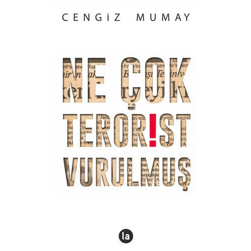 Ne Çok Terörist Vurulmuş - Cengiz Mumay