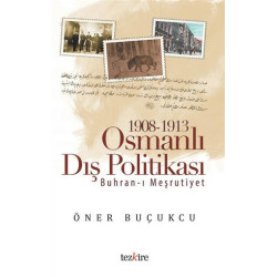 1908-1913 Osmanlı Dış Politikası Öner Buçukçu