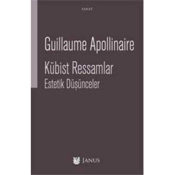 Kübist Ressamlar - Estetik Düşünceler Guillaume Apollinaire