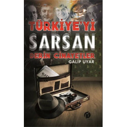 Türkiye'yi Sarsan Derin Cinayetler Galip Uyar