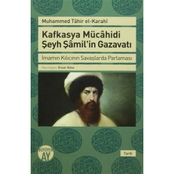 Kafkasya Mücahidi Şeyh Şamil'in Gazavatı - Muhammed Tahir el-Karaki