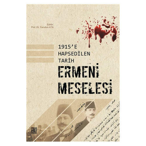 1915'e Hapsedilen Tarih: Ermeni Meselesi - Ferudun Ata