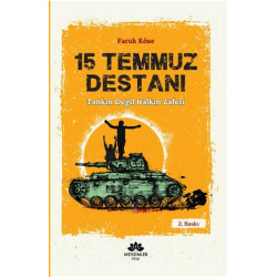 15 Temmuz Destanı-Tankın Değil Halkın Zaferi Faruk Köse