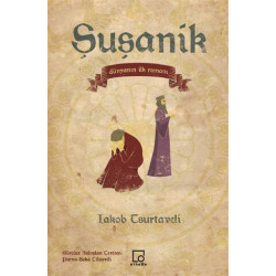 Şuşanik-Dünyanın İlk Romanı Iakob Tsurtaveli