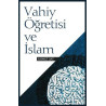 Vahiy Öğretisi ve İslam - Ahmet Şat