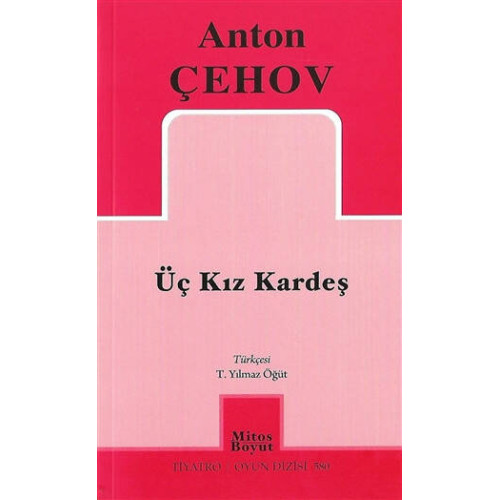 Üç Kızkardeş - Anton Pavloviç Çehov