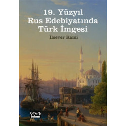 19. Yüzyıl Rus Edebiyatında Türk İmgesi - İlsever Rami