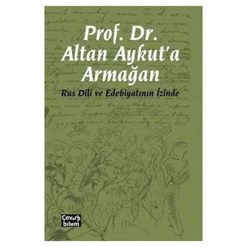 Prof. Dr. Altan Aykut'a Armağan-Rus Dili ve Edebiyatının İzinde  Kolektif