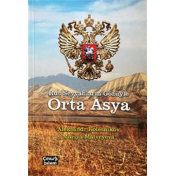 Rus Seyyahların Gözüyle Orta Asya - Alexandr Kolesnikov