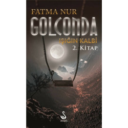 Golconda: Işığın Kalbi 2. Kitap - Fatma Nur Çeboğlu