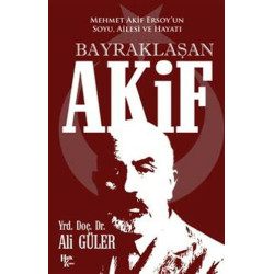 Bayraklaşan Akif - Ali Güler