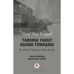 Tabsira Yahut Adana Temaşası Yusuf Ziya Yozgadi