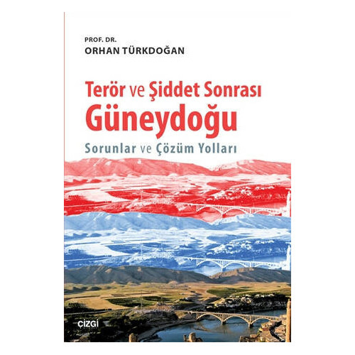 Terör ve Şiddet Sonrası Güneydoğu - Orhan Türkdoğan