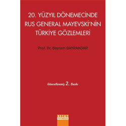 20. Yüzyıl Dönemecinde Rus General Mayevskinin Türkiye Gözlemleri Bayram Bayrakdar
