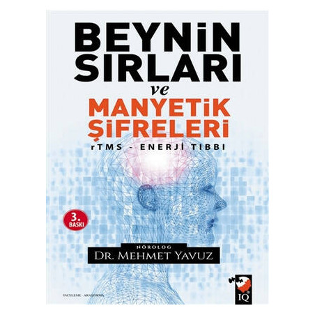 Beynin Sırları ve Manyetik Şifreleri - Mehmet Yavuz