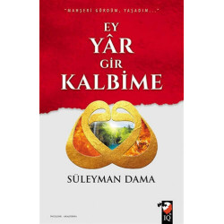 Ey Yar Gir Kalbime - Süleyman Dama