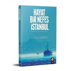 Hayat Bir Nefes İstanbul - Leyla Şahin