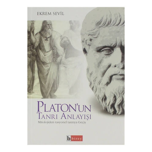 Platon'un Tanrı Anlayışı - Ekrem Sevil