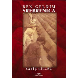 Ben Geldim Srebrenica -...