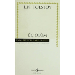 Üç Ölüm - Hasan Ali Yücel Klasikleri Lev Nikolayeviç Tolstoy
