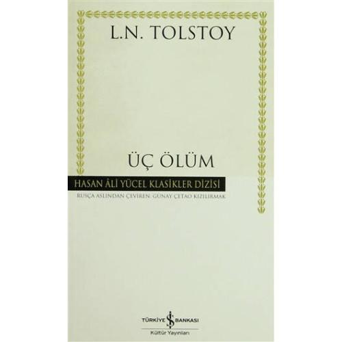 Üç Ölüm - Hasan Ali Yücel Klasikleri Lev Nikolayeviç Tolstoy