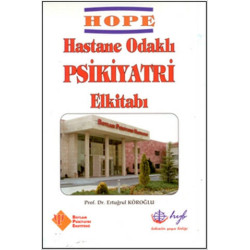 HOPE - Hastane Odaklı Psikiyatri El Kitabı - Ertuğrul Köroğlu