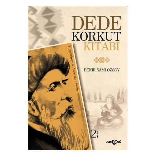 Dede Korkut Kitabı (Transkripsiyon - İnceleme - Sözlük) - Bekir Sami Özsoy