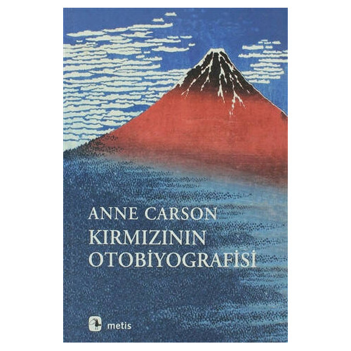 Kırmızının Otobiyografisi - Anne Carson