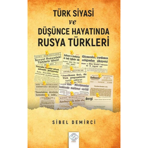Türk Siyasi ve Düşünce Hayatında Rusya Türkleri Sibel Demirci