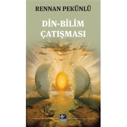 Din-Bilim Çatışması - E. Rennan Pekünlü