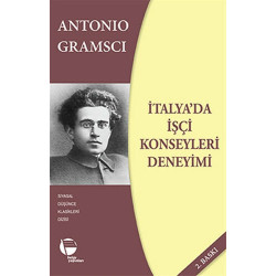 İtalya'da İşçi Konseyleri Deneyimi - Antonio Gramsci