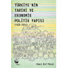 Türkiye’nin Tarihi ve Ekonomik Politik Yapısı (1838-2016) - Ahmet Akif Mücek