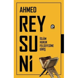 İslam Hukuk Felsefesine Giriş - Ahmed Reysuni